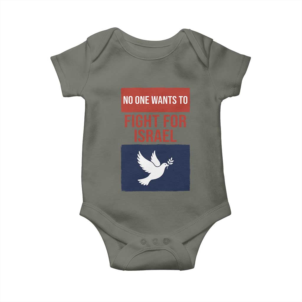No One Wants To Fight For Israel Dove Baby Onesie Peace Freedom Supporter Anti War TS02 Military Green Print Your Wear