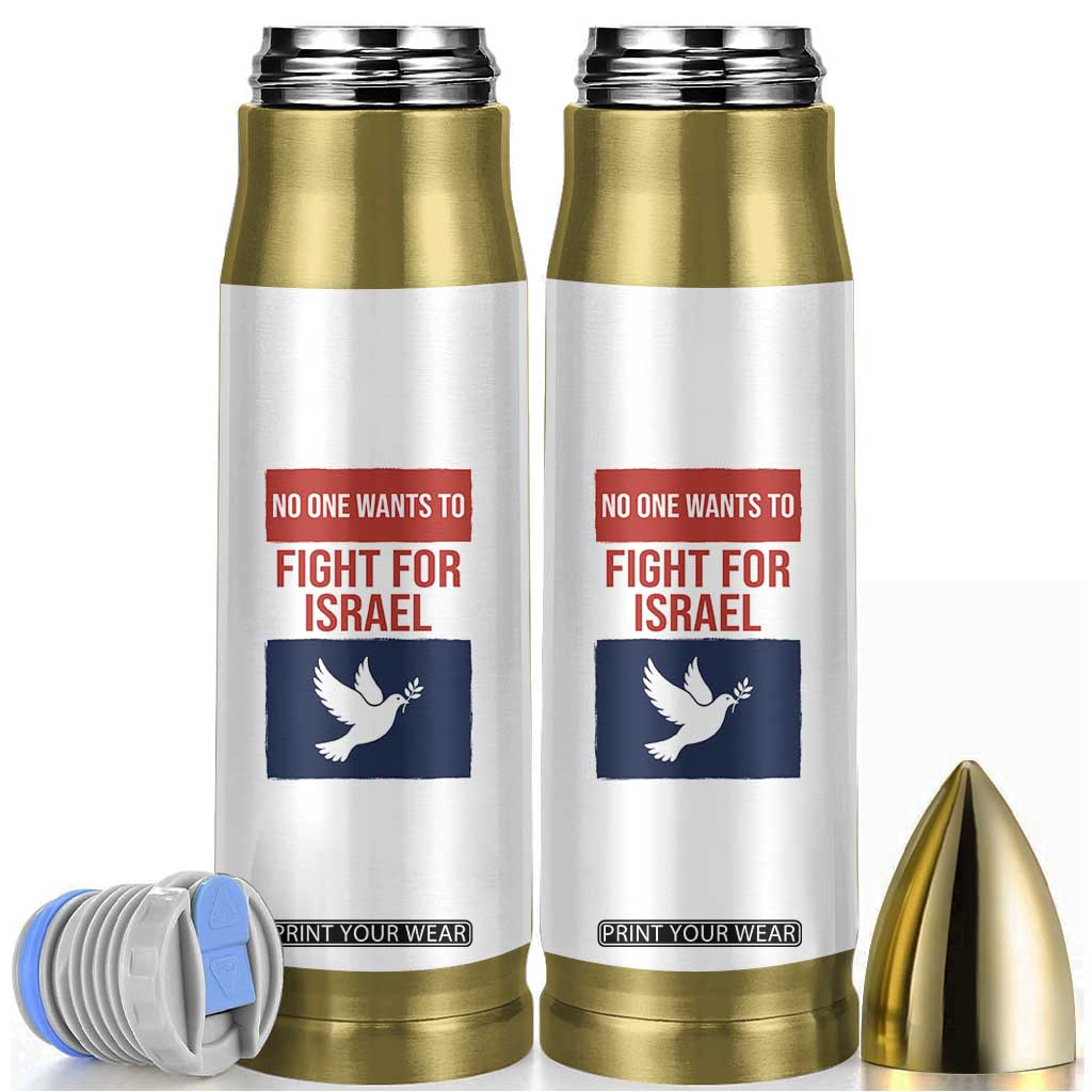 No One Wants To Fight For Israel Dove Bullet Tumbler Peace Freedom Supporter Anti War TS02 White Print Your Wear