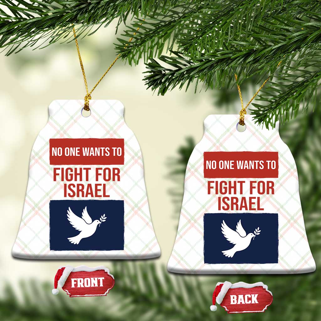 No One Wants To Fight For Israel Dove Ceramic Ornament Peace Freedom Supporter Anti War TS02 Print Your Wear