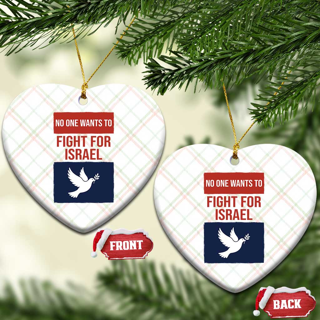 No One Wants To Fight For Israel Dove Ceramic Ornament Peace Freedom Supporter Anti War TS02 Print Your Wear