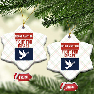 No One Wants To Fight For Israel Dove Ceramic Ornament Peace Freedom Supporter Anti War TS02 Print Your Wear