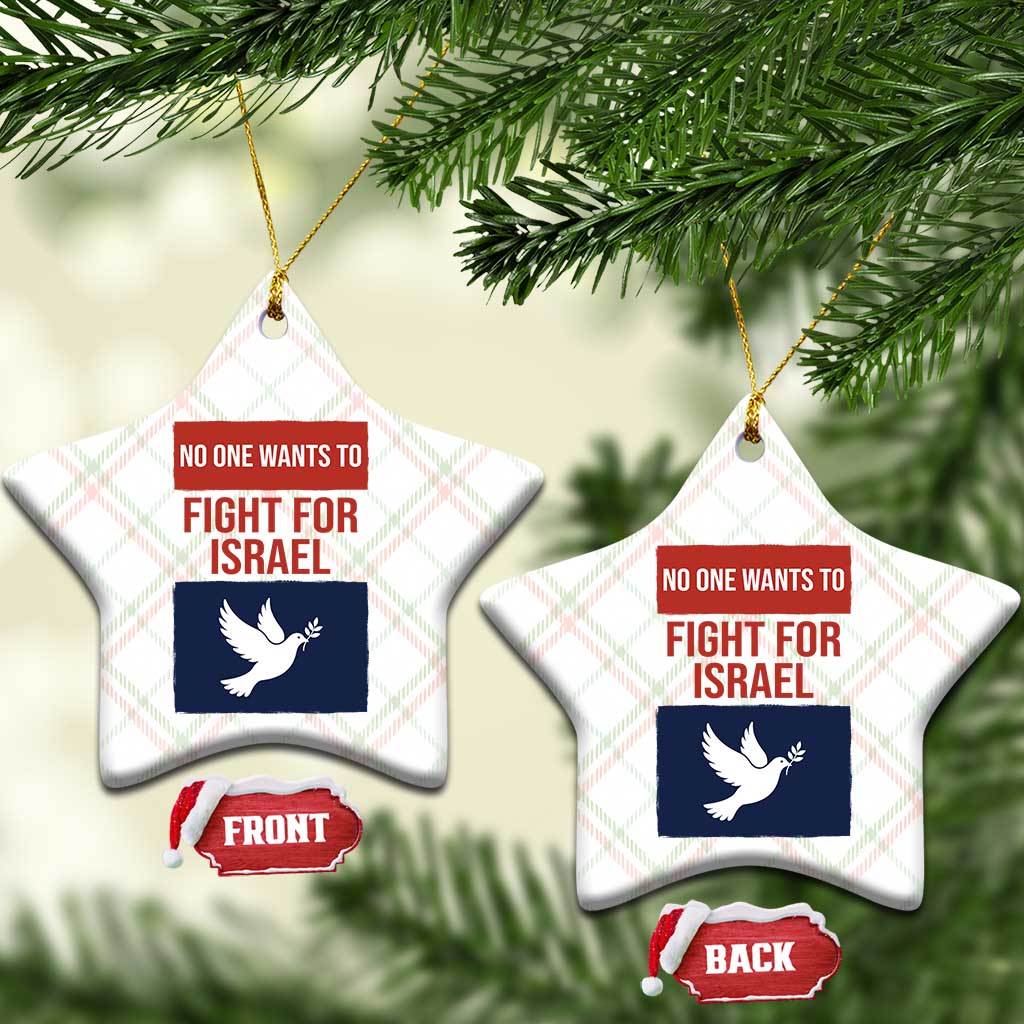 No One Wants To Fight For Israel Dove Ceramic Ornament Peace Freedom Supporter Anti War TS02 Print Your Wear