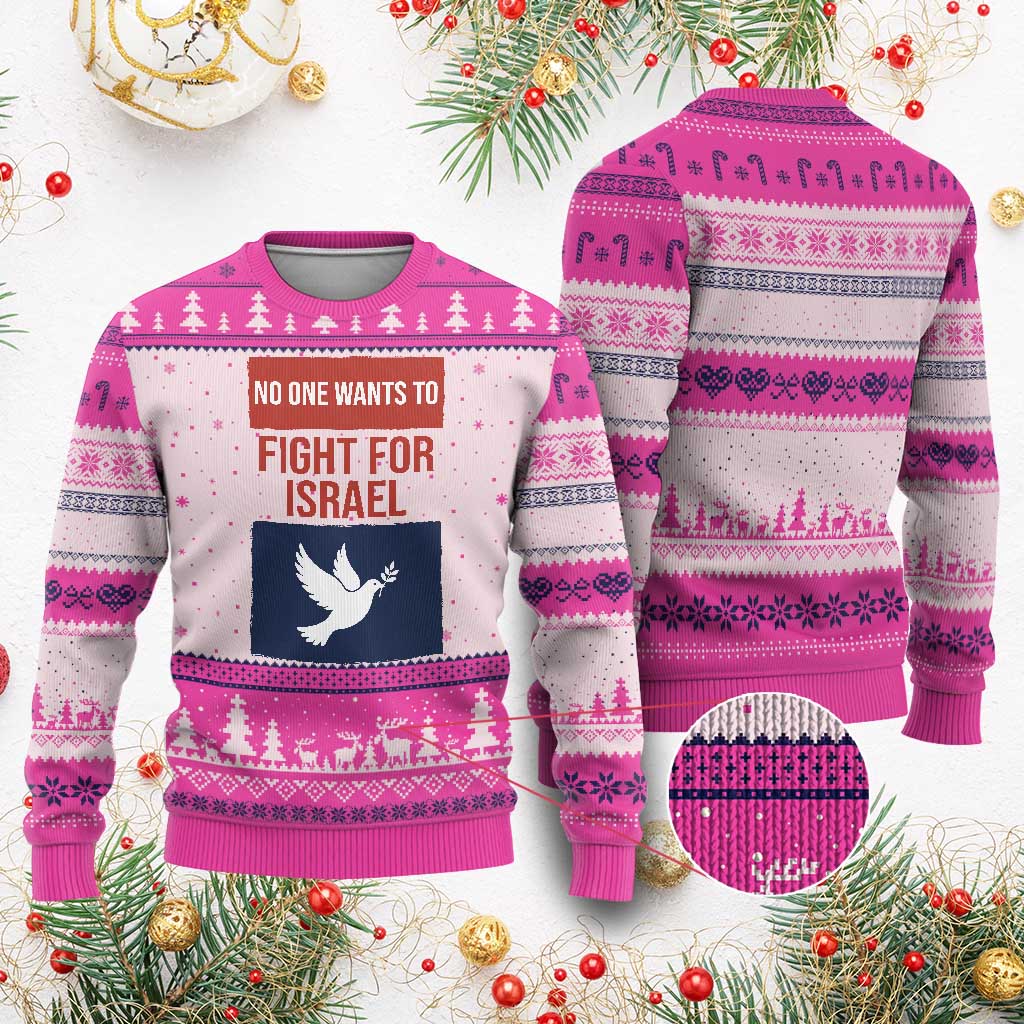 No One Wants To Fight For Israel Dove Ugly Christmas Sweater Peace Freedom Supporter Anti War TS02 Hot Pink Print Your Wear