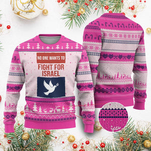 No One Wants To Fight For Israel Dove Ugly Christmas Sweater Peace Freedom Supporter Anti War TS02 Hot Pink Print Your Wear