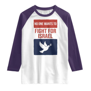 No One Wants To Fight For Israel Dove Raglan Shirt Peace Freedom Supporter Anti War TS02 White Purple Print Your Wear