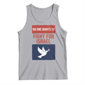 No One Wants To Fight For Israel Dove Tank Top Peace Freedom Supporter Anti War TS02 Athletic Heather Print Your Wear