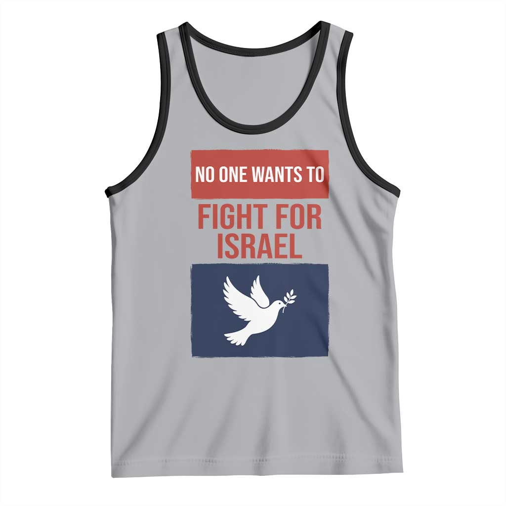 No One Wants To Fight For Israel Dove Tank Top Peace Freedom Supporter Anti War TS02 Athletic Heather Black Print Your Wear