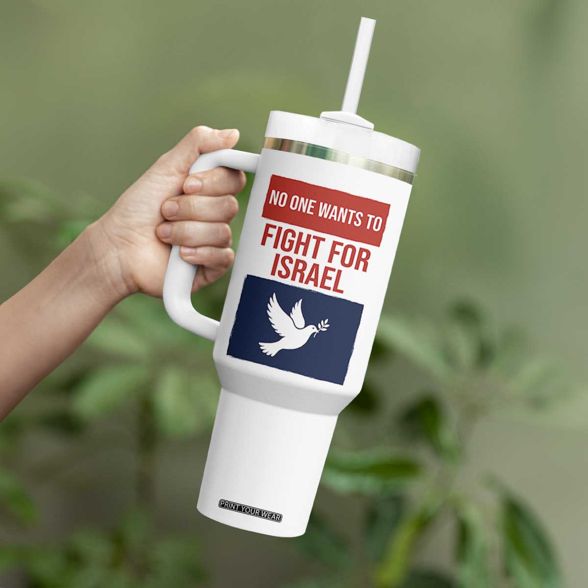 No One Wants To Fight For Israel Dove Tumbler With Handle Peace Freedom Supporter Anti War TS02 Print Your Wear