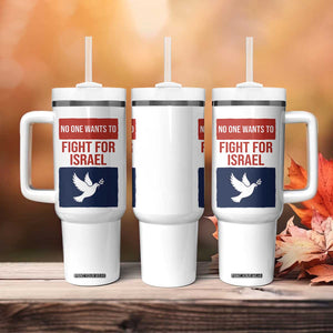 No One Wants To Fight For Israel Dove Tumbler With Handle Peace Freedom Supporter Anti War TS02 Print Your Wear