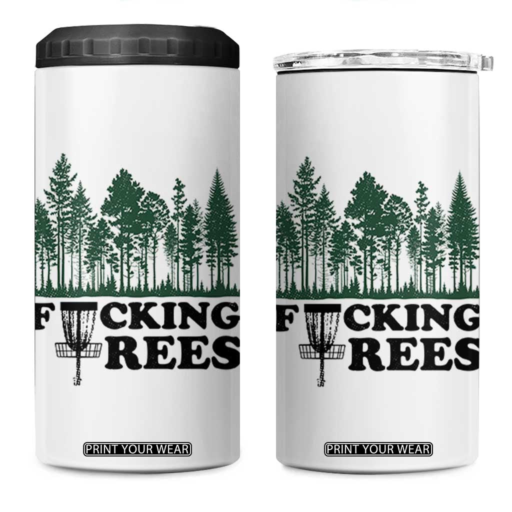 Funny Forest Disc Golf Humor Fcking Trees 4 in 1 Can Cooler Tumbler TS02 One Size: 16 oz White Print Your Wear