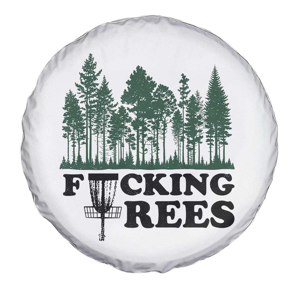 Funny Forest Disc Golf Humor Fcking Trees Spare Tire Cover TS02 Print Your Wear