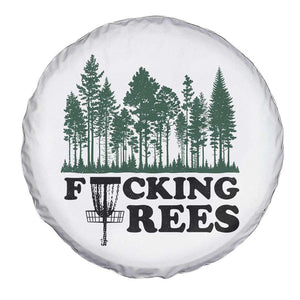 Funny Forest Disc Golf Humor Fcking Trees Spare Tire Cover TS02 Print Your Wear