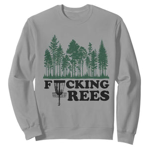 Funny Forest Disc Golf Humor Fcking Trees Sweatshirt TS02 Sport Gray Print Your Wear