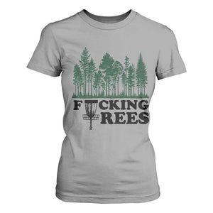 Funny Forest Disc Golf Humor Fcking Trees T Shirt For Women TS02 Sport Gray Print Your Wear