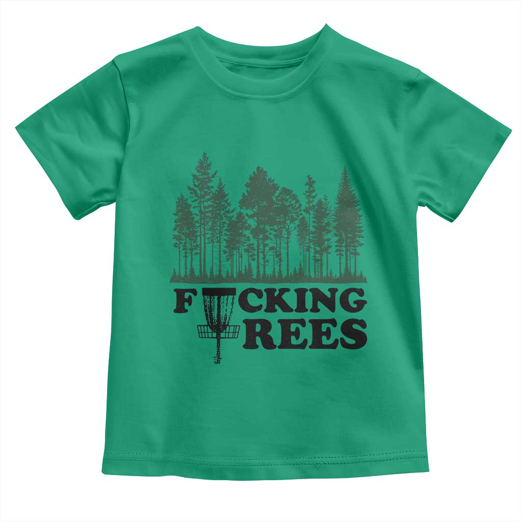 Funny Forest Disc Golf Humor Fcking Trees Toddler T Shirt TS02 Irish Green Print Your Wear