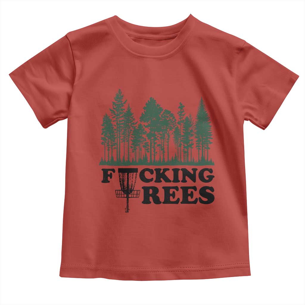Funny Forest Disc Golf Humor Fcking Trees Toddler T Shirt TS02 Red Print Your Wear