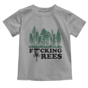 Funny Forest Disc Golf Humor Fcking Trees Toddler T Shirt TS02 Sport Gray Print Your Wear