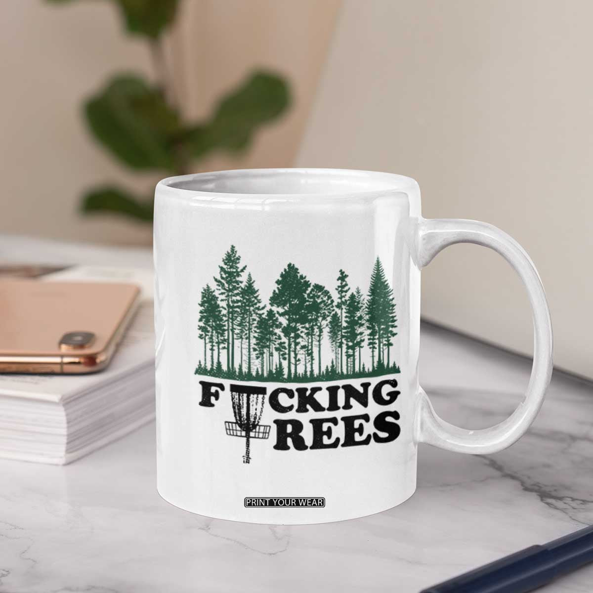 Funny Forest Disc Golf Humor Fcking Trees Coffee Mug TS02 Print Your Wear