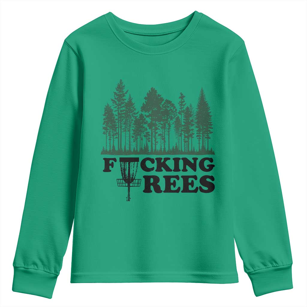 Funny Forest Disc Golf Humor Fcking Trees Youth Sweatshirt TS02 Irish Green Print Your Wear
