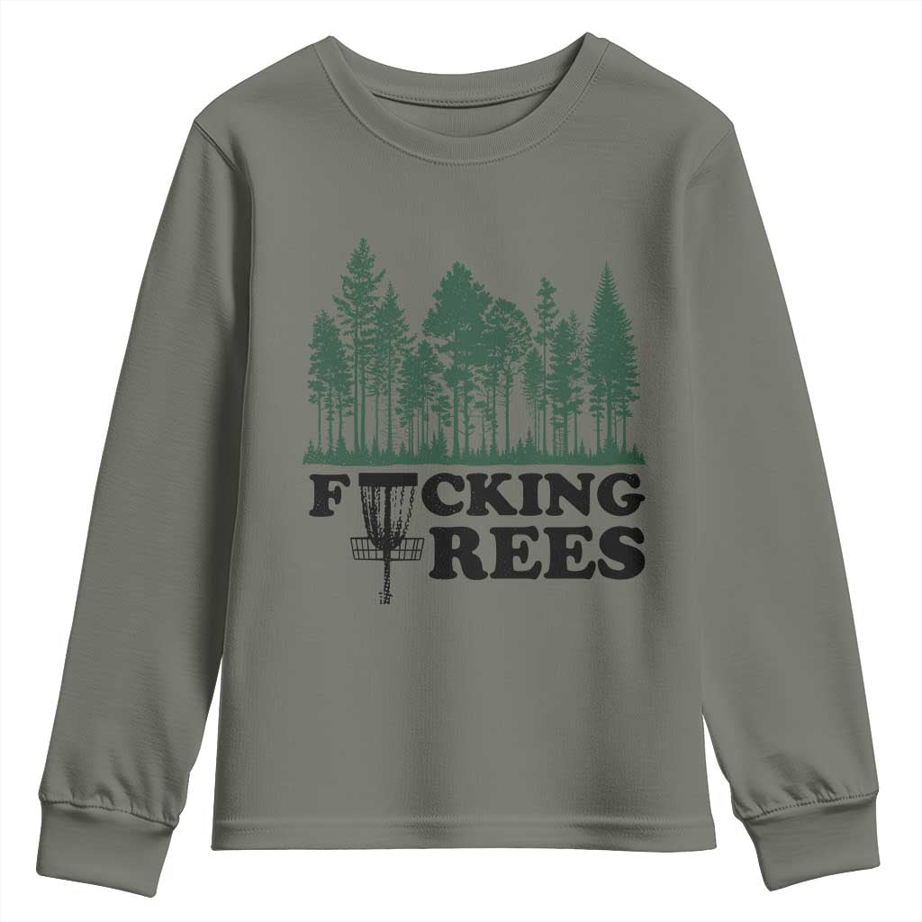 Funny Forest Disc Golf Humor Fcking Trees Youth Sweatshirt TS02 Military Green Print Your Wear
