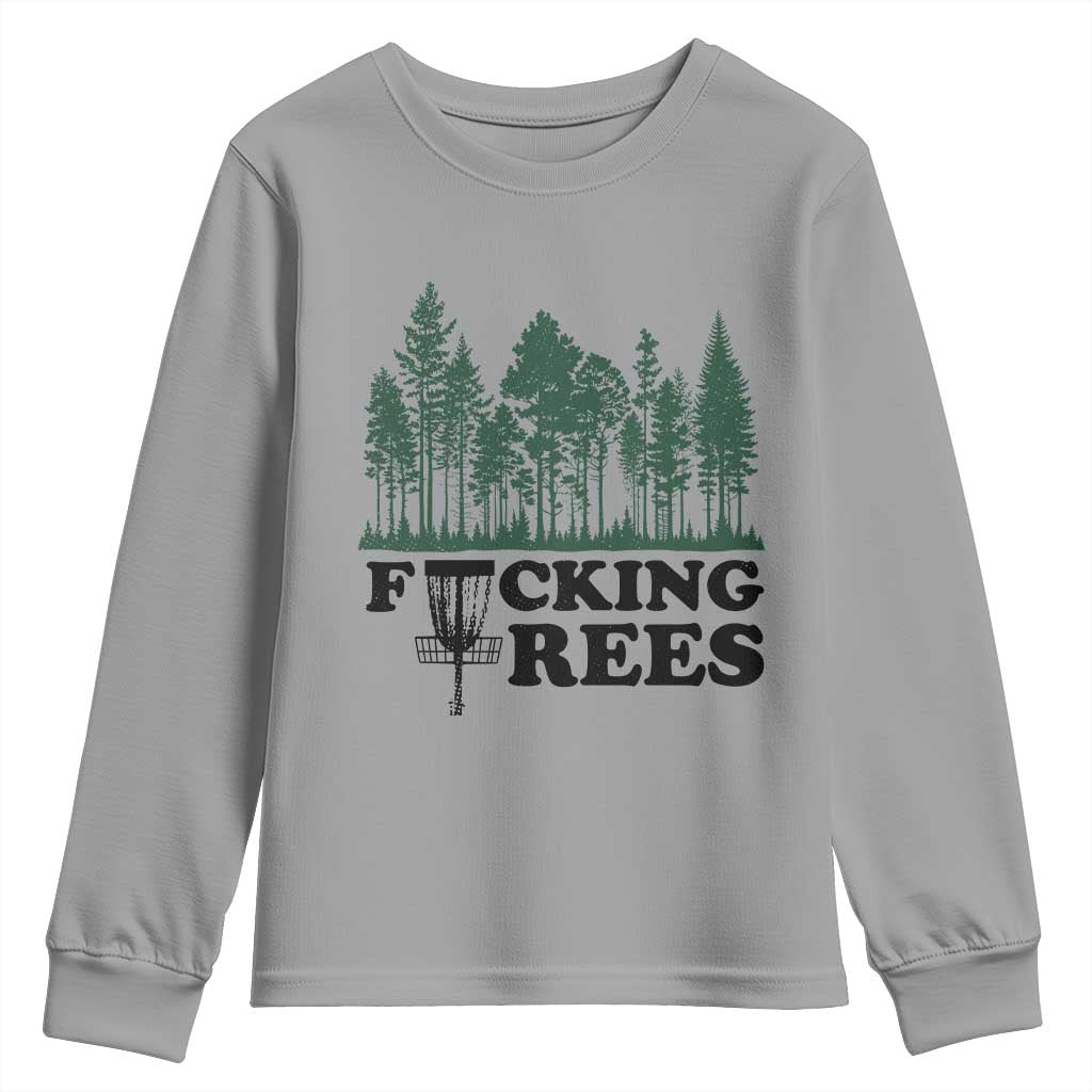 Funny Forest Disc Golf Humor Fcking Trees Youth Sweatshirt TS02 Sport Gray Print Your Wear