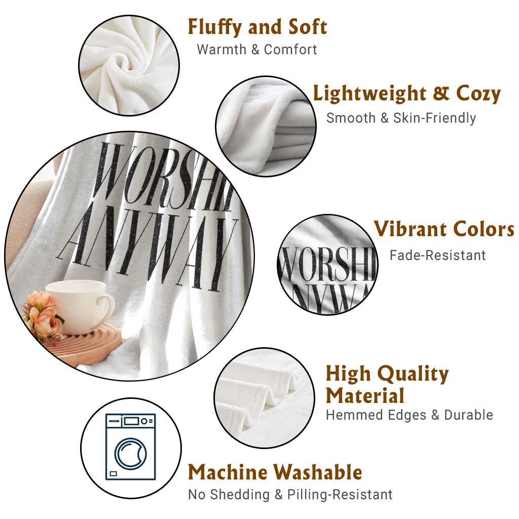 Worship Anyway Inspirational Christian Faith Statement Throw Blanket TS02 Print Your Wear