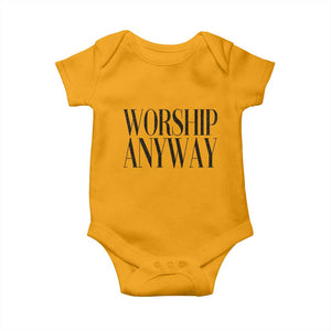 Worship Anyway Inspirational Christian Faith Statement Baby Onesie TS02 Gold Print Your Wear
