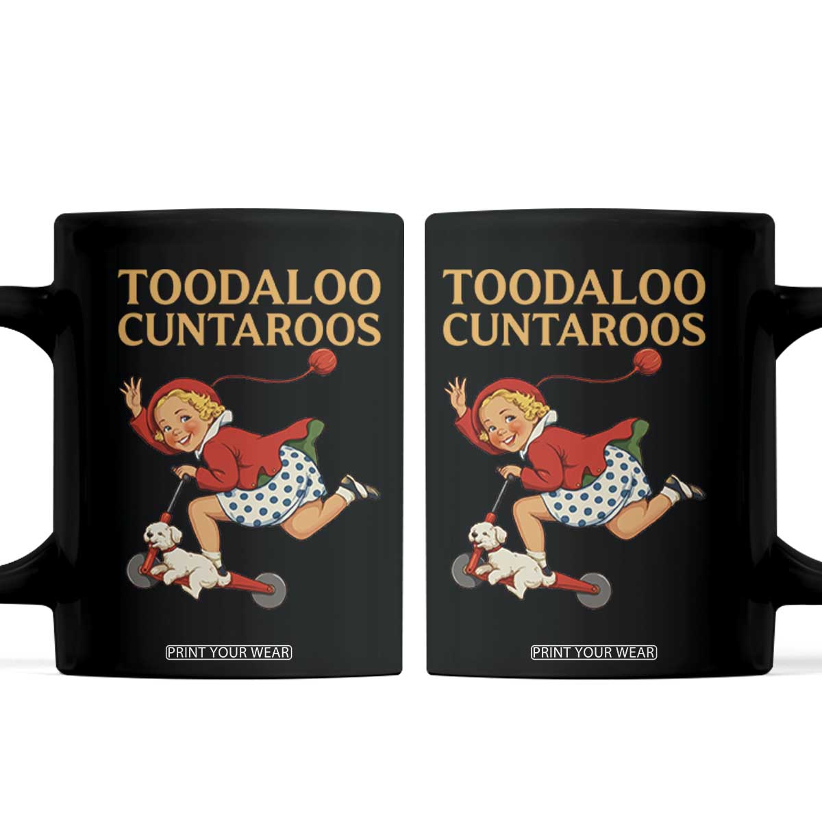 Toodaloo Cuntaroos Funny Offensive Retro Goodbye Coffee Mug Vintage Scooter Girl Cartoon Edgy Adult Humor TS02 Black Print Your Wear