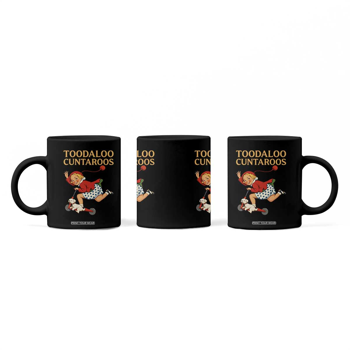 Toodaloo Cuntaroos Funny Offensive Retro Goodbye Coffee Mug Vintage Scooter Girl Cartoon Edgy Adult Humor TS02 Print Your Wear