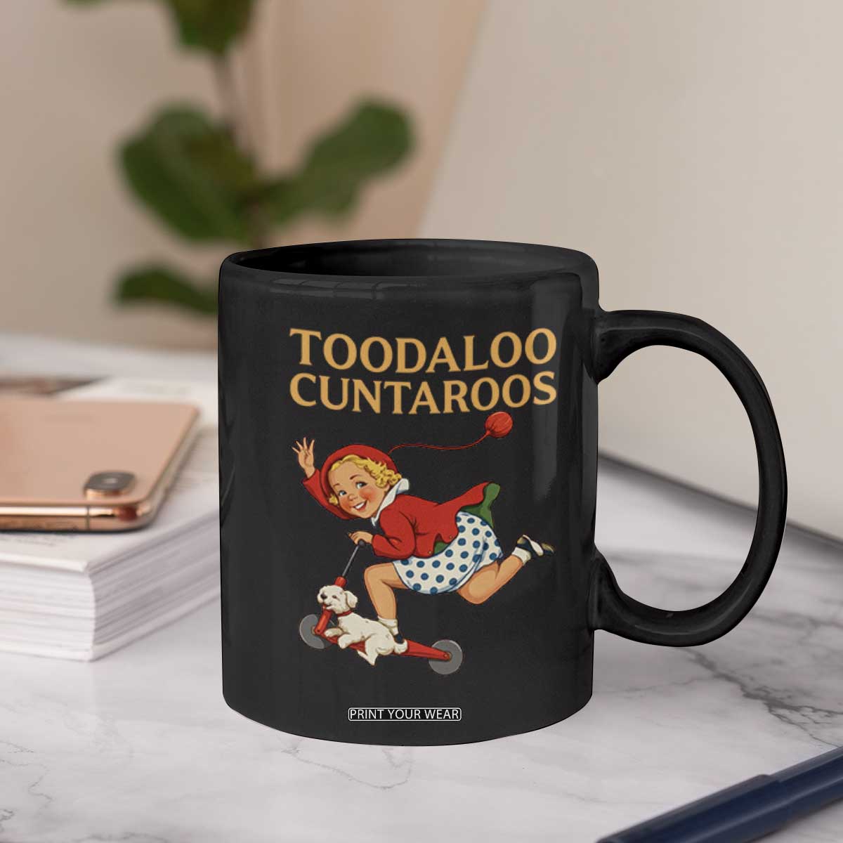 Toodaloo Cuntaroos Funny Offensive Retro Goodbye Coffee Mug Vintage Scooter Girl Cartoon Edgy Adult Humor TS02 Print Your Wear