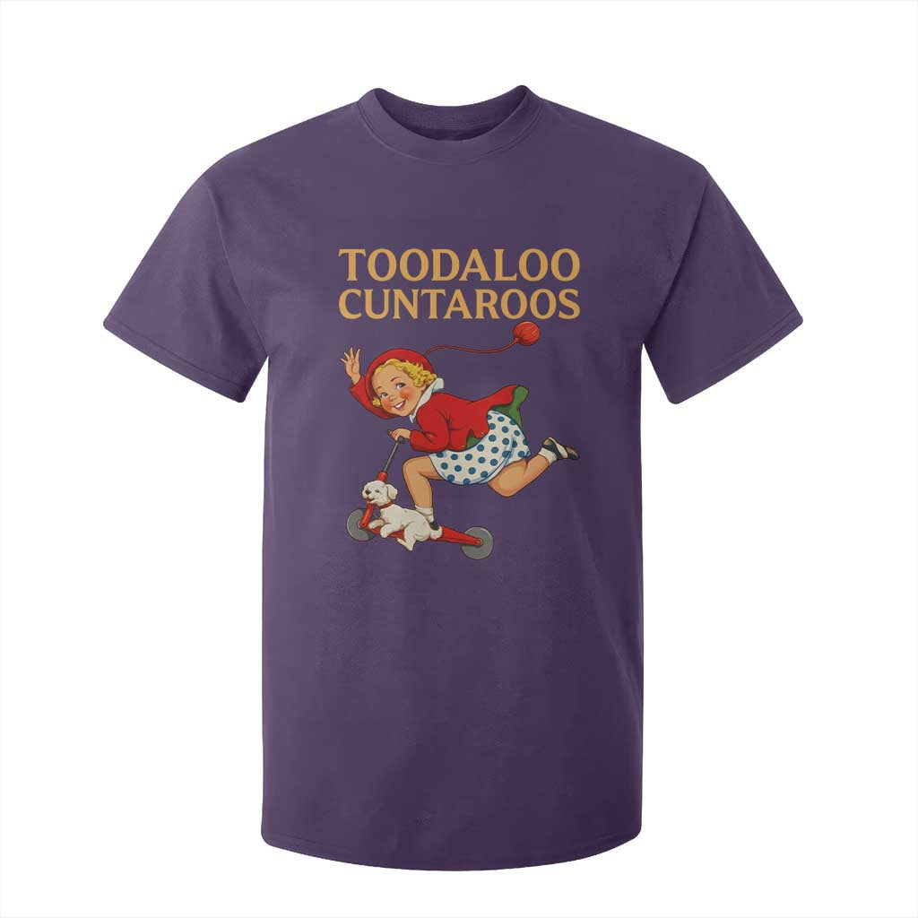 Toodaloo Cuntaroos Funny Offensive Retro Goodbye T Shirt For Kid Vintage Scooter Girl Cartoon Edgy Adult Humor TS02 Purple Print Your Wear