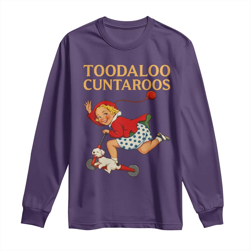 Toodaloo Cuntaroos Funny Offensive Retro Goodbye Long Sleeve Shirt Vintage Scooter Girl Cartoon Edgy Adult Humor TS02 Purple Print Your Wear