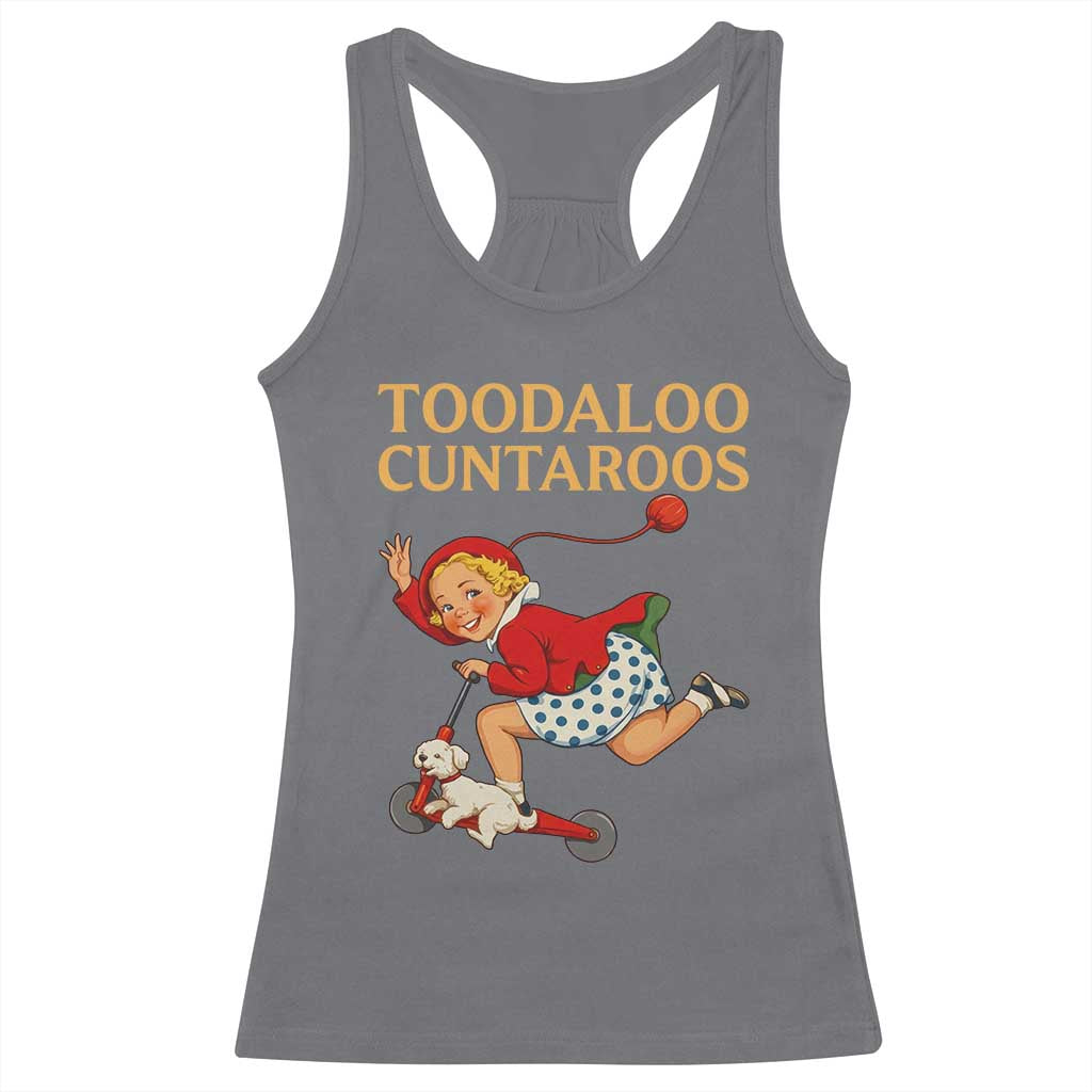 Toodaloo Cuntaroos Funny Offensive Retro Goodbye Racerback Tank Top Vintage Scooter Girl Cartoon Edgy Adult Humor TS02 Charcoal Print Your Wear