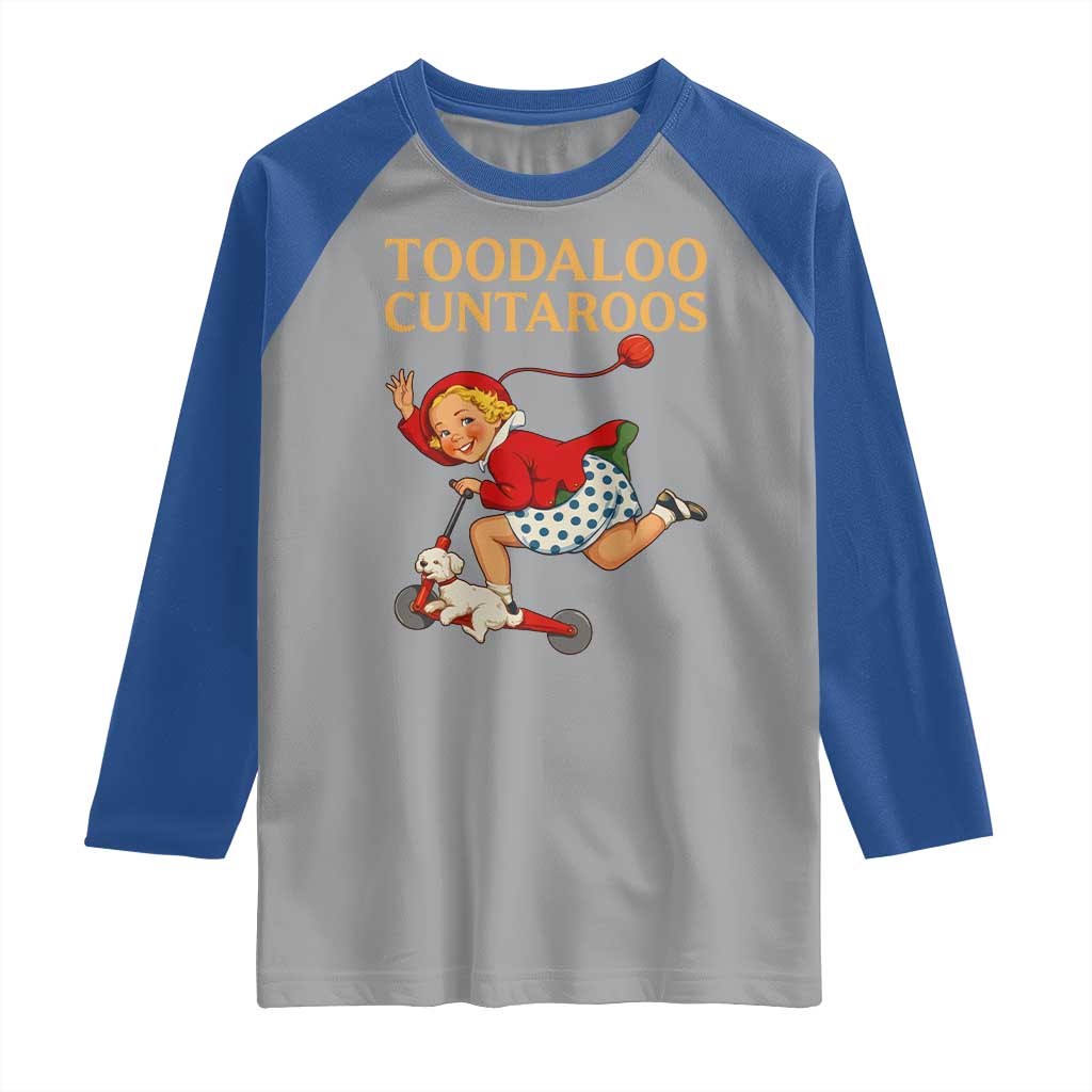 Toodaloo Cuntaroos Funny Offensive Retro Goodbye Raglan Shirt Vintage Scooter Girl Cartoon Edgy Adult Humor TS02 Sport Gray Royal Print Your Wear
