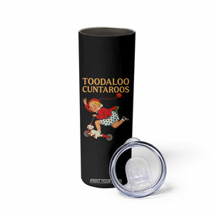 Toodaloo Cuntaroos Funny Offensive Retro Goodbye Skinny Tumbler Vintage Scooter Girl Cartoon Edgy Adult Humor TS02 Print Your Wear