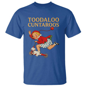Toodaloo Cuntaroos Funny Offensive Retro Goodbye T Shirt Vintage Scooter Girl Cartoon Edgy Adult Humor TS02 Royal Blue Print Your Wear