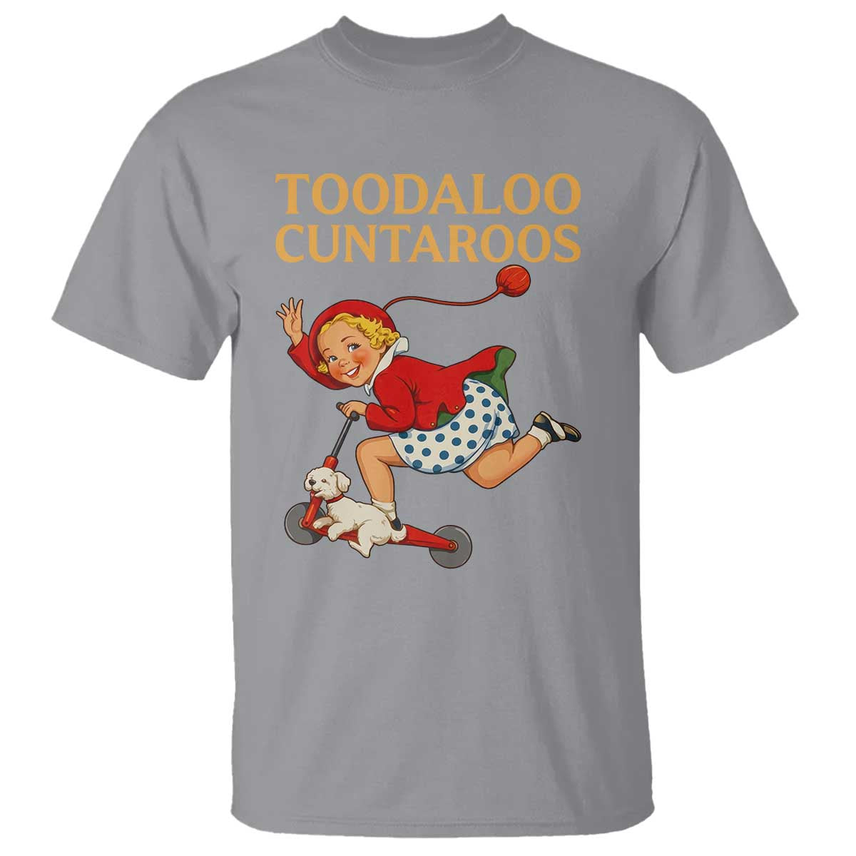 Toodaloo Cuntaroos Funny Offensive Retro Goodbye T Shirt Vintage Scooter Girl Cartoon Edgy Adult Humor TS02 Sport Gray Print Your Wear