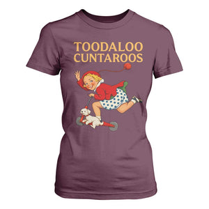 Toodaloo Cuntaroos Funny Offensive Retro Goodbye T Shirt For Women Vintage Scooter Girl Cartoon Edgy Adult Humor TS02 Maroon Print Your Wear