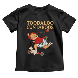 Toodaloo Cuntaroos Funny Offensive Retro Goodbye Toddler T Shirt Vintage Scooter Girl Cartoon Edgy Adult Humor TS02 Black Print Your Wear