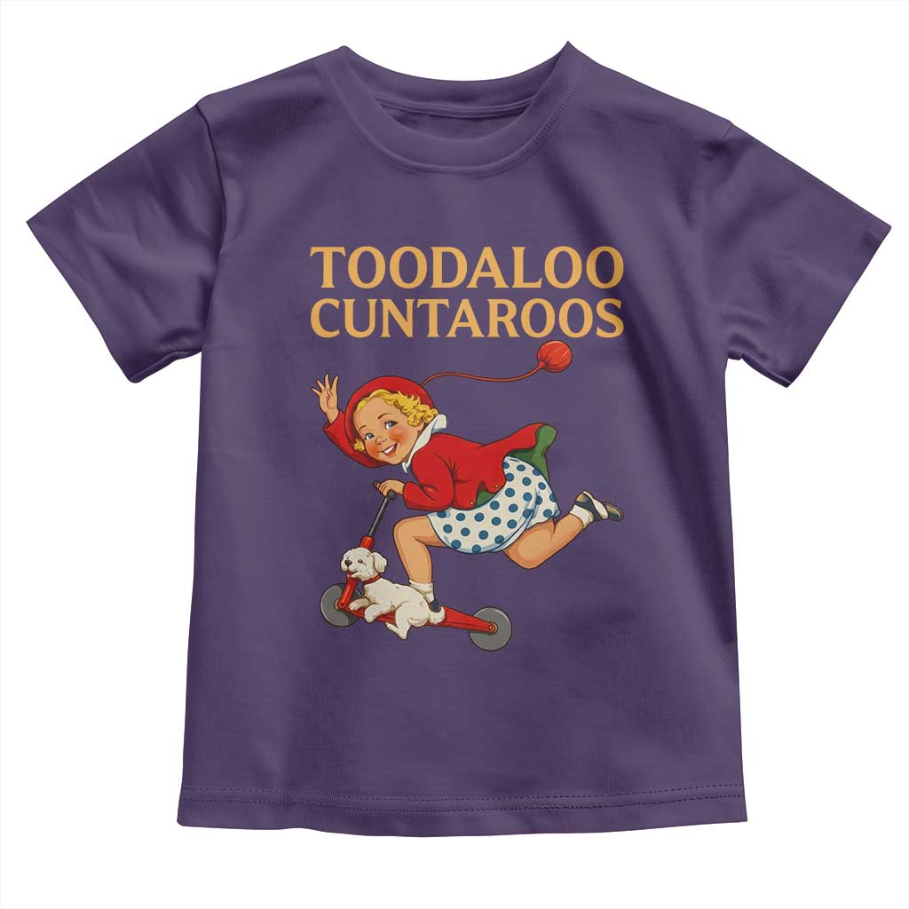 Toodaloo Cuntaroos Funny Offensive Retro Goodbye Toddler T Shirt Vintage Scooter Girl Cartoon Edgy Adult Humor TS02 Purple Print Your Wear