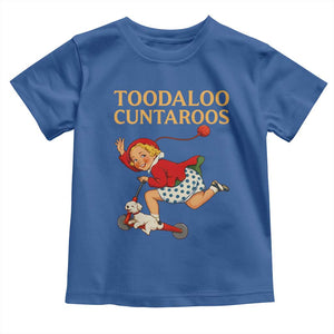 Toodaloo Cuntaroos Funny Offensive Retro Goodbye Toddler T Shirt Vintage Scooter Girl Cartoon Edgy Adult Humor TS02 Royal Blue Print Your Wear