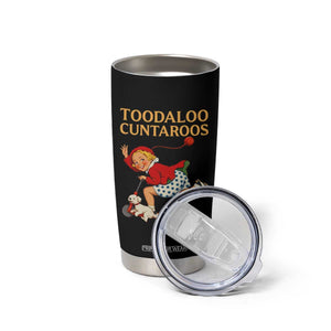 Toodaloo Cuntaroos Funny Offensive Retro Goodbye Tumbler Cup Vintage Scooter Girl Cartoon Edgy Adult Humor TS02 Print Your Wear