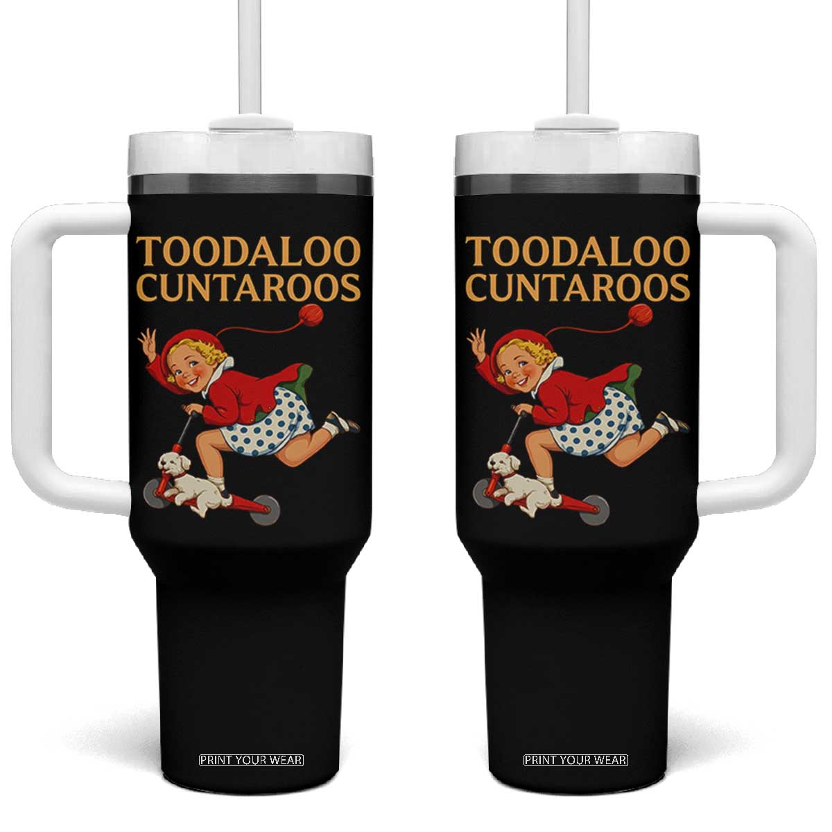 Toodaloo Cuntaroos Funny Offensive Retro Goodbye Tumbler With Handle Vintage Scooter Girl Cartoon Edgy Adult Humor TS02 One Size: 40 oz Black Print Your Wear