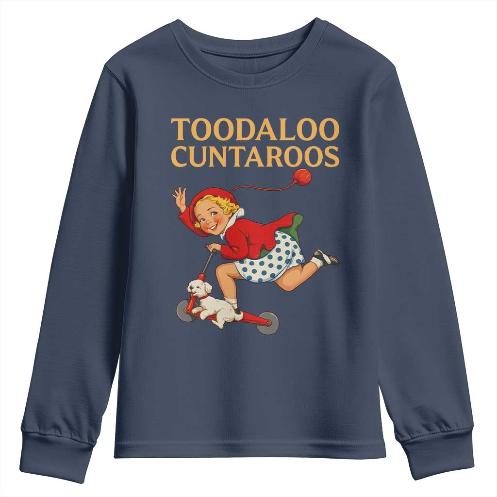 Toodaloo Cuntaroos Funny Offensive Retro Goodbye Youth Sweatshirt Vintage Scooter Girl Cartoon Edgy Adult Humor TS02 Navy Print Your Wear