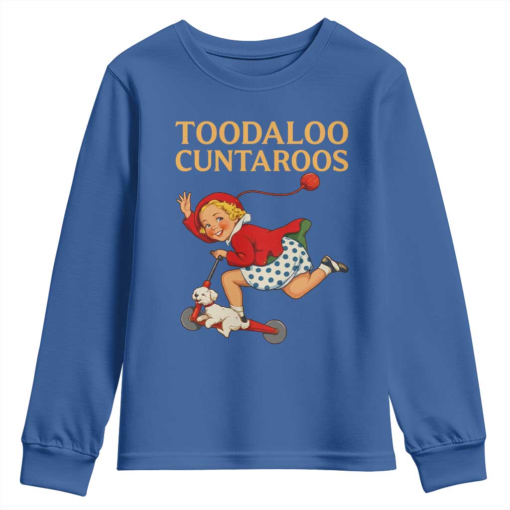 Toodaloo Cuntaroos Funny Offensive Retro Goodbye Youth Sweatshirt Vintage Scooter Girl Cartoon Edgy Adult Humor TS02 Royal Blue Print Your Wear