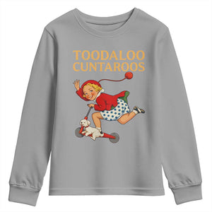 Toodaloo Cuntaroos Funny Offensive Retro Goodbye Youth Sweatshirt Vintage Scooter Girl Cartoon Edgy Adult Humor TS02 Sport Gray Print Your Wear