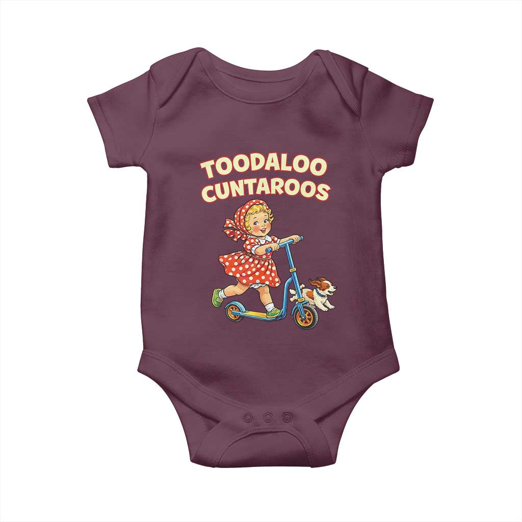 Toodaloo Cuntaroos Retro Scooter Girl Baby Onesie Funny Offensive Retro Goodbye Meme Dark Humor TS02 Maroon Print Your Wear
