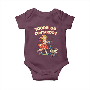 Toodaloo Cuntaroos Retro Scooter Girl Baby Onesie Funny Offensive Retro Goodbye Meme Dark Humor TS02 Maroon Print Your Wear