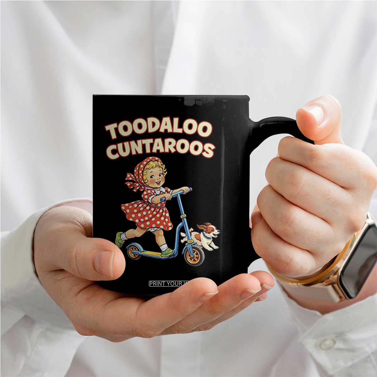 Toodaloo Cuntaroos Retro Scooter Girl Coffee Mug Funny Offensive Retro Goodbye Meme Dark Humor TS02 Print Your Wear