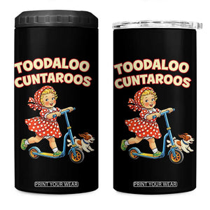 Toodaloo Cuntaroos Retro Scooter Girl 4 in 1 Can Cooler Tumbler Funny Offensive Retro Goodbye Meme Dark Humor TS02 One Size: 16 oz Black Print Your Wear